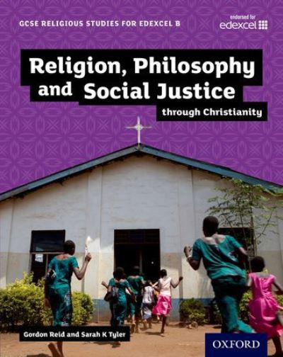 Cover for Gordon Reid · GCSE Religious Studies for Edexcel B: Religion, Philosophy and Social Justice through Christianity - GCSE Religious Studies for Edexcel B (Paperback Bog) (2016)