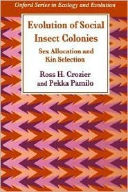 Cover for Crozier, Ross H. (Head, Department of Genetics and Human Variation, Head, Department of Genetics and Human Variation, La Trobe University, Australia) · Evolution of Social Insect Colonies: Sex Allocation and Kin Selection - Oxford Series in Ecology and Evolution (Paperback Book) (1996)