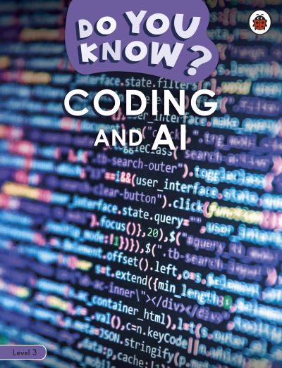 Cover for Ladybird · Do You Know? Level 3 – Coding and A.I. - Do You Know? (Paperback Book) (2022)