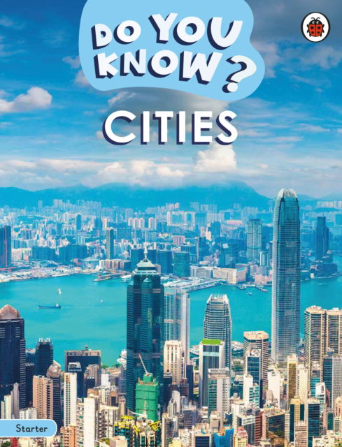 Do You Know? Starter Level – Cities - Do You Know? - Ladybird - Livres - Penguin Random House Children's UK - 9780241687420 - 17 avril 2025