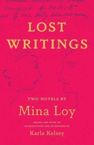 Mina Loy · Lost Writings: Two Novels by Mina Loy (Paperback Book) (2024)