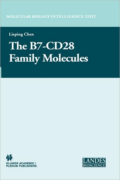 Cover for Lieping Chen · The B7-CD28 Family Molecules - Molecular Biology Intelligence Unit (Hardcover Book) [2003 edition] (2003)