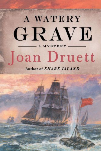 A Watery Grave - Joan Druett - Books - Minotaur Books - 9780312334420 - October 1, 2005