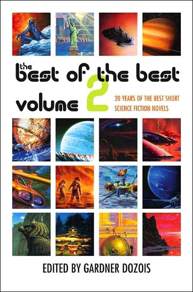 Cover for Gardner Dozois · The Best of the Best Volume 2: 20 Years of the Best Short Science Fiction Novels (Paperback Book) (2007)