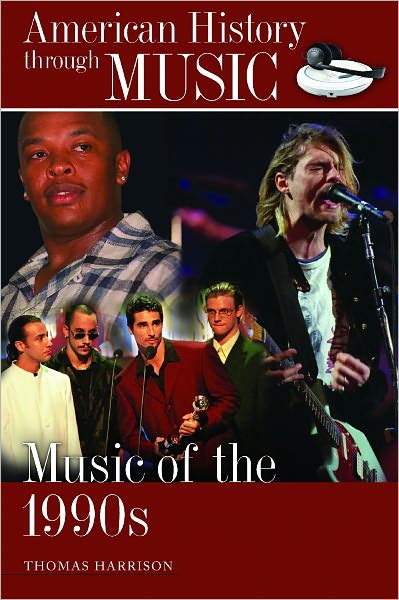 Cover for Thomas Harrison · Music of the 1990s - American History through Music (Hardcover Book) (2011)