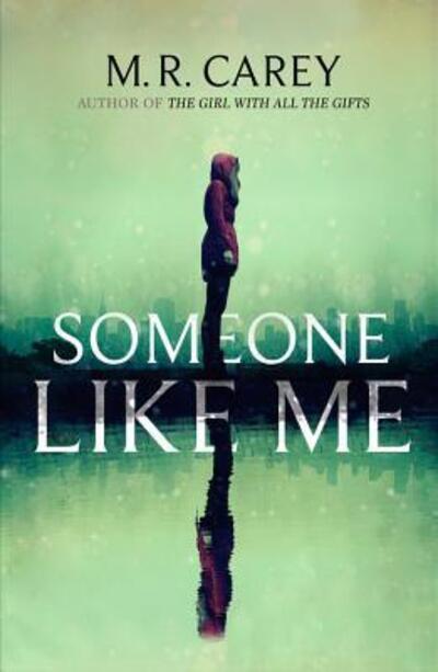 Cover for M. R. Carey · Someone like me (Bok) [First edition. edition] (2018)