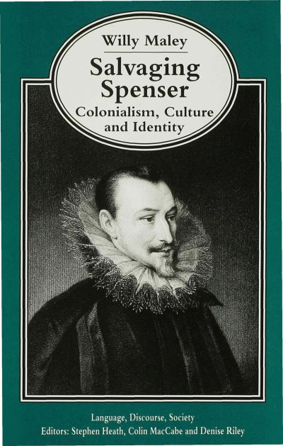 Cover for W. Maley · Salvaging Spenser: Colonialism, Culture and Identity - Language, Discourse, Society (Inbunden Bok) (1997)