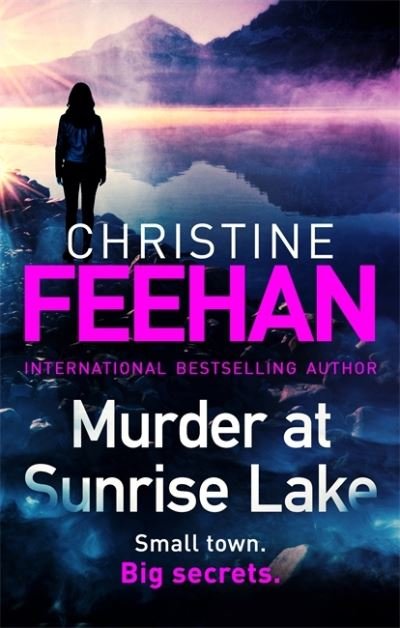 Cover for Christine Feehan · Murder at Sunrise Lake: A brand new, thrilling standalone from the No.1 bestselling author of the Carpathian series - Sunrise Lake (Paperback Book) (2022)