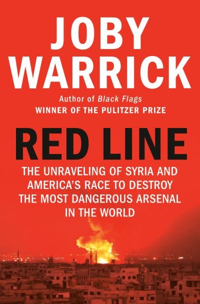 Cover for Joby Warrick · Red Line: The Unraveling of Syria and America's Race to Destroy the Most Dangerous Arsenal in the World (Taschenbuch) (2021)