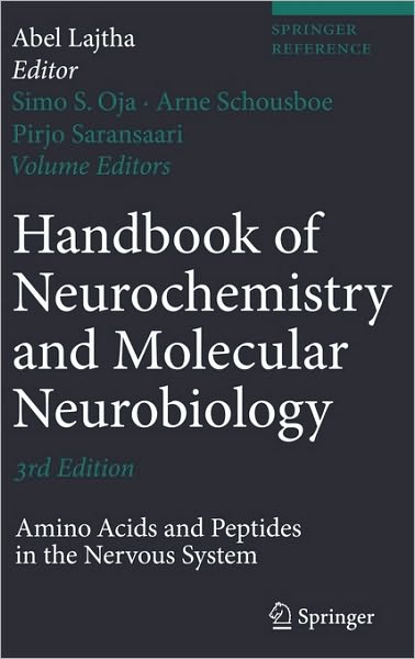 Cover for Abel Lajtha · Handbook of Neurochemistry and Molecular Neurobiology: Amino Acids and Peptides in the Nervous System (Hardcover Book) [3rd ed. 2007 edition] (2007)