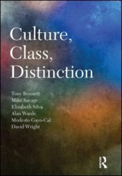 Cover for Bennett, Tony (University of Western Sydney, Australia) · Culture, Class, Distinction - CRESC (Hardcover bog) (2008)