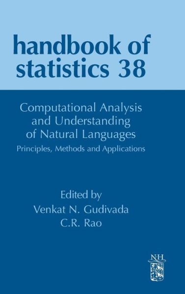 Cover for C R Rao · Computational Analysis and Understanding of Natural Languages: Principles, Methods and Applications - Handbook of Statistics (Hardcover Book) (2018)