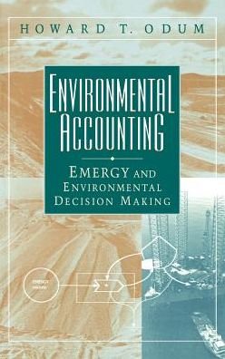 Cover for Odum, Howard T. (University of Florida, Gainesville) · Environmental Accounting: Emergy and Environmental Decision Making (Innbunden bok) (1995)