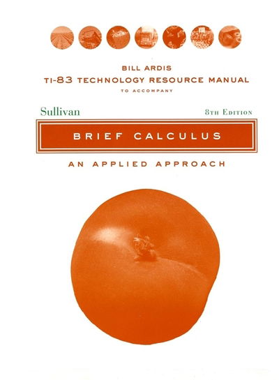 Cover for Sullivan, Michael (Chicago State University) · TI-83 Technology Resource Manual to accomnpany Brief Calculus: An Applied Approach, 8e (Paperback Book) (2004)