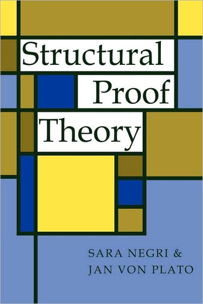 Cover for Negri, Sara (University of Helsinki) · Structural Proof Theory (Paperback Book) (2008)