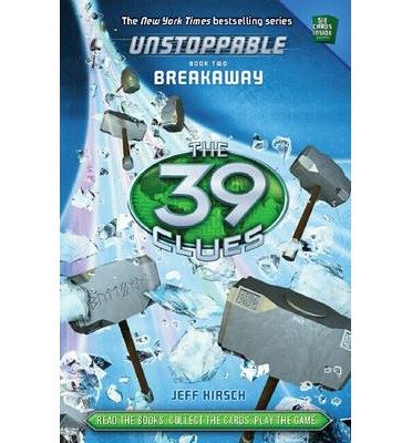 Jeff Hirsch · Breakaway - the 39 Clues: Unstoppable (Paperback Bog) (2014)