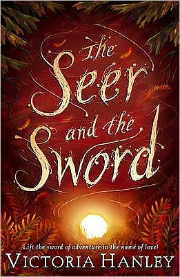 Cover for Victoria Hanley · The Seer And The Sword (Paperback Book) (2011)