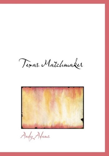 Cover for Andy Adams · Texas Matchmaker (Hardcover Book) [Large Print, Large Type edition] (2008)