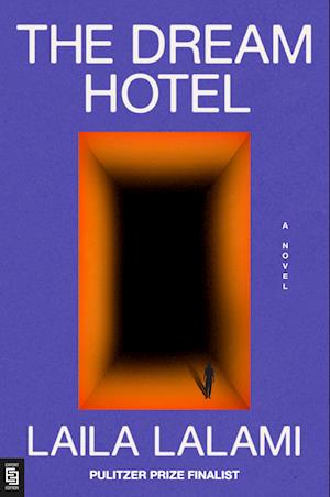 The Dream Hotel - Laila Lalami - Books - Random House USA - 9780593702420 - March 4, 2025