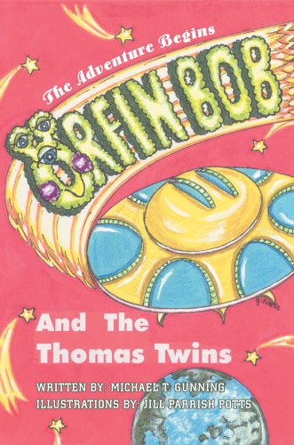 Cover for Michael Gunning · Orfin Bob and the Thomas Twins: the Adventure Begins (Paperback Book) (2005)