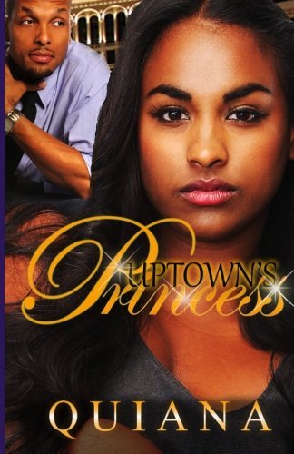 Cover for Quiana · Uptown's Princess (Volume 1) (Paperback Book) (2012)