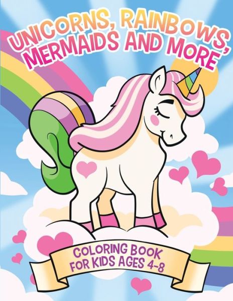 Cover for Janelle McGuinness · Unicorns, Rainbows, Mermaids and More: Coloring Book for Kids Ages 4-8 (Paperback Book) (2020)