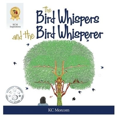 Cover for Kc Morcom · The Bird Whispers and the Bird Whisperer (Paperback Bog) (2020)