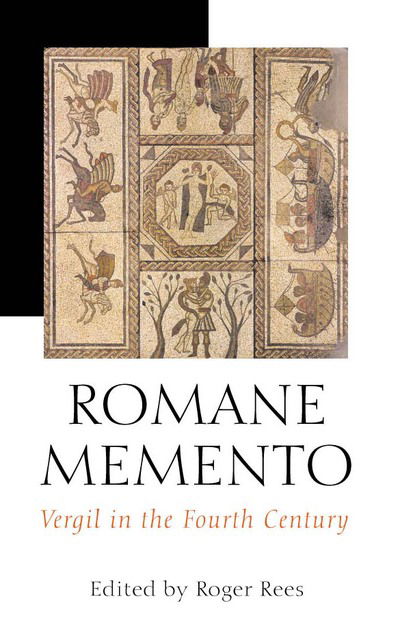 Cover for Roger Rees · Romane Memento: Vergil in the Fourth Century (Hardcover Book) (2004)
