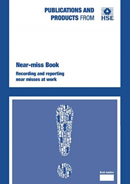 Cover for Hse · Near-miss book: recording and reporting near misses at work - Statutory Instruments (Paperback Bog) (2021)