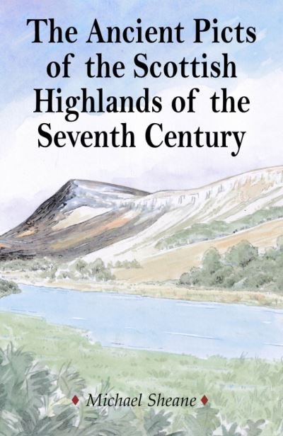 Cover for Michael Sheane · The Ancient Picts of the Scottish Highlands of the Seventh Century (Taschenbuch) (2021)