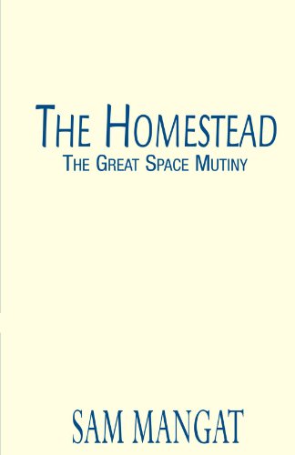 The Homestead - Sam Mangat - Kirjat - Xlibris, Corp. - 9780738824420 - sunnuntai 20. elokuuta 2000