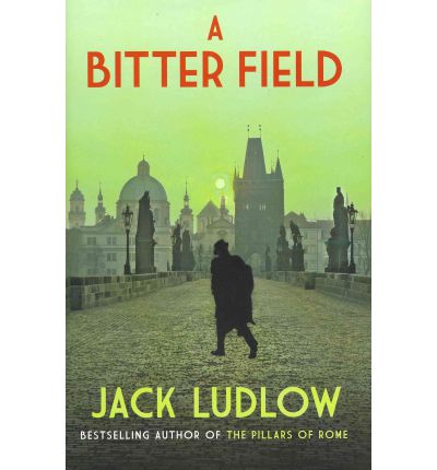 Cover for Jack Ludlow · A Bitter Field - Roads to War (Hardcover Book) (2012)