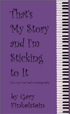 Cover for Gary Finkelstein · That's My Story and I'm Sticking to It (Pocketbok) (2001)
