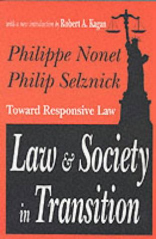 Cover for Philippe Nonet · Law and Society in Transition: Toward Responsive Law (Paperback Book) (2001)