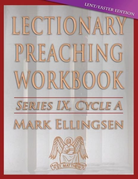Cover for Mark Ellingsen · Lectionary Preaching Workbook, Cycle a - Lent / Easter Edition (Paperback Book) (2014)