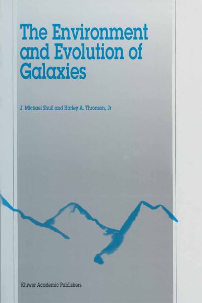 Cover for J Michael Shull · The Environment and Evolution of Galaxies - Astrophysics and Space Science Library (Paperback Book) [Softcover reprint of the original 1st ed. 1993 edition] (1993)