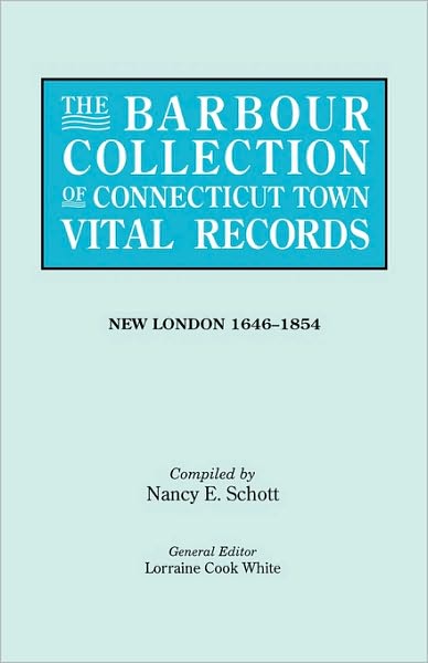 Cover for Lorraine Cook White · The Barbour Collection of Connecticut Town Vital Records. Volume 29: New London 1646-1854 (Paperback Book) (2010)