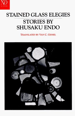 Stained Glass Elegies: Stories (New Directions Revived Modern Classics) - Shusaku Endo - Bøger - New Directions - 9780811211420 - 17. oktober 1990