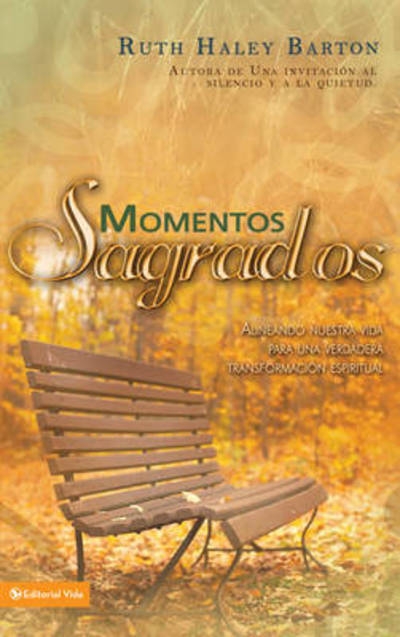 Cover for Ruth Haley Barton · Momentos Sagrados: Arranging Our Lives for Spiritual Transformation (Paperback Bog) (2008)