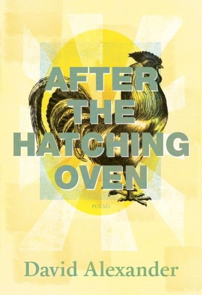 Cover for David Alexander · After the Hatching Oven (Paperback Bog) (2018)