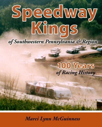 Cover for Marci Lynn Mcguinness · Speedway Kings: of Southwestern Pennsylvania &amp; Region (Taschenbuch) (2012)