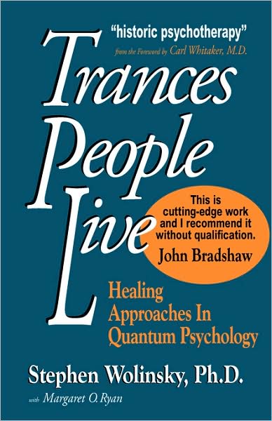 Cover for Stephen Wolinsky · Trances People Live: Healing Approaches in Quantum Psychology (Paperback Book) (2007)