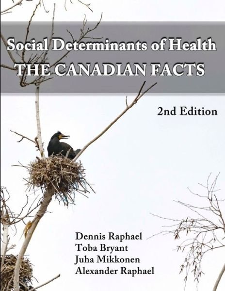 Social Determinants of Health - Toba Bryant - Books - Dennis Raphael - 9780968348420 - August 10, 2020