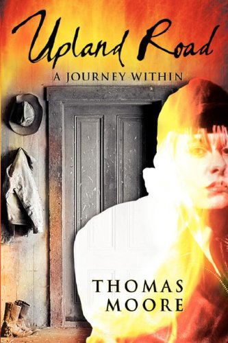 Cover for Dr. Thomas A. Moore · Upland Road (Hardcover Book) (2009)