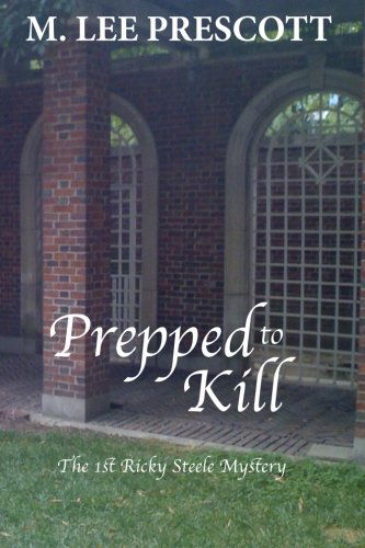 Cover for M. Lee Prescott · Prepped to Kill (Ricky Steele Mysteries) (Volume 1) (Paperback Book) (2013)