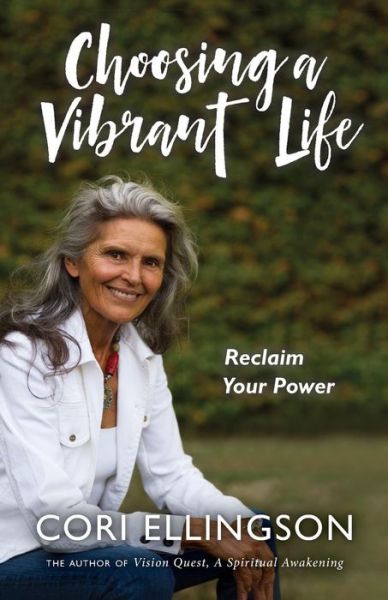 Cover for Cori Ellingson · Choosing a Vibrant Life (Paperback Book) (2017)