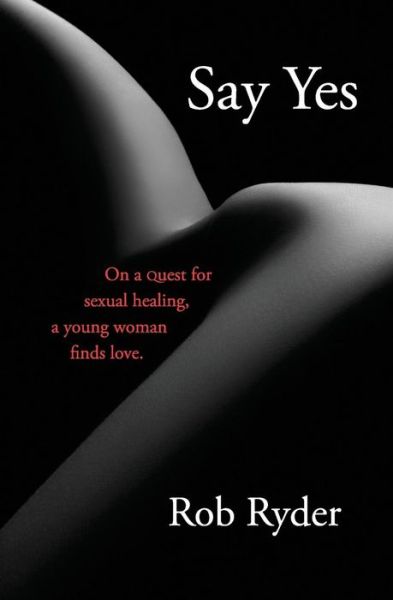 Cover for Rob Ryder · Say Yes (Paperback Book) (2014)