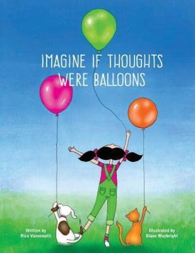 Cover for Rico Vanvenutti · Imagine if Thoughts were Balloons (Paperback Book) (2017)