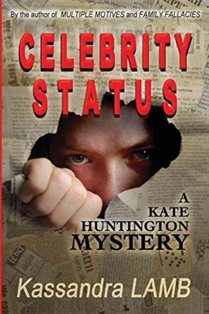Cover for Kassandra Lamb · Celebrity Status A Kate Huntington Mystery (Pocketbok) (2016)
