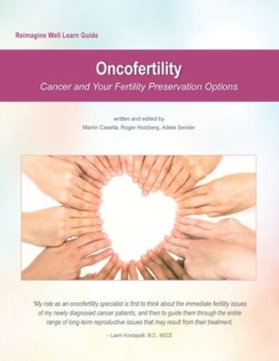 Cover for Martin Casella · Reimagine Well Learn Guide : Oncofertility : Fertility Preservation Options And Cancer (Paperback Bog) (2018)
